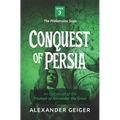 Conquest of Persia: An Epic Novel of the Triumph of Alexander the Great