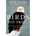 Birds of Prey: Hawks, Eagles, Falcons, and Vultures of North America