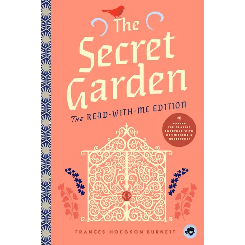 The Secret Garden: The Read-With-Me Edition: The Unabridged Story in 20-Minute Reading Sections with Comprehension Questions, Discussion Prompts, Defi