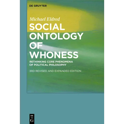 Social Ontology of Whoness: Rethinking Core Phenomena of Political Philosophy
