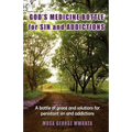 Gods Medicine Bottle For Sin And Addictions: A bottle of grace and solutions for persistant sin and addictions