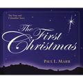 The First Christmas: The True and Unfamiliar Story