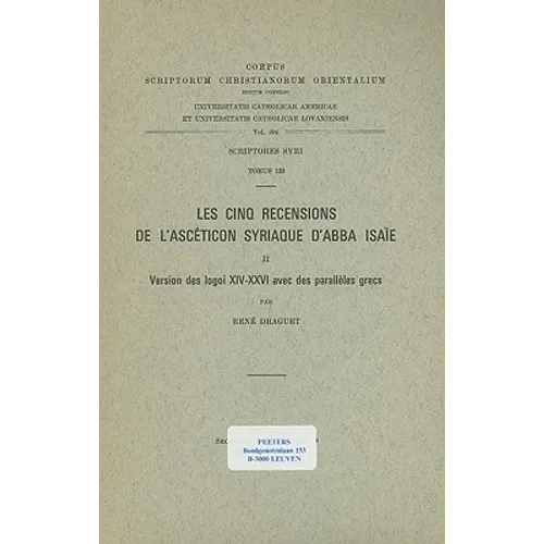 Les Cinq Recensions de l'Asceticon Syriaque d'Abba Isaie, II. Version Des Logoi XIV-XXVI Avec Des Paralleles Grecs, Index.: V.