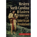 Western North Carolina and Eastern Tennessee in the American Revolution