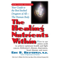 The Healing Nutrients Within: Facts, Findings, and New Research on Amino Acids