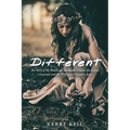 Different: The Story of My Handicap: the Battles I Faced, the Lessons I Learned, and the Wholeness I Found in Jesus