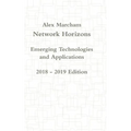 Network Horizons Emerging Technologies and Applications 2018 - 2019 Edition