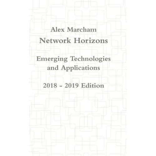 Network Horizons Emerging Technologies and Applications 2018 - 2019 Edition