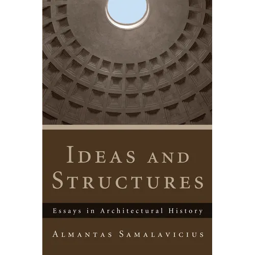 Ideas and Structures: Essays in Architectural History