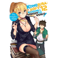Konosuba: God's Blessing on This Wonderful World!, Vol. 12 (Light Novel): The Knight's Lullaby Volume 12