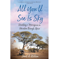 All You'll See Is Sky: Resetting a Marriage on an Adventure Through Africa