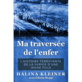 Ma traversée de l'enfer: L'histoire terrifiante de la survie d'une jeune fille