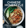 Chinese Homestyle: Everyday Plant-Based Recipes for Takeout, Dim Sum, Noodles, and More