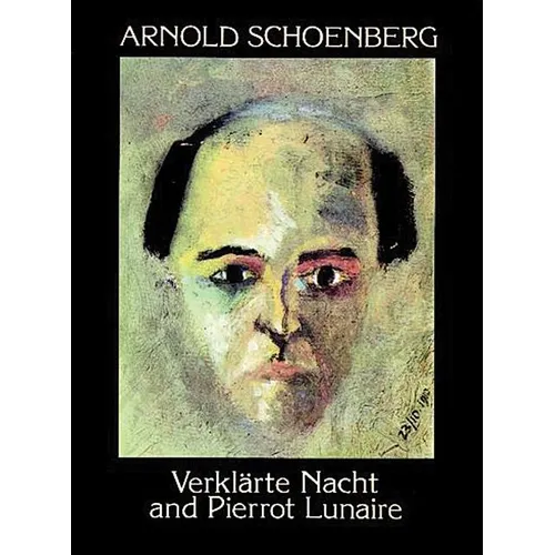 Verklarte Nacht and Pierrot Lunaire