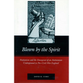 Blown by the Spirit: Puritanism and the Emergence of an Antinomian Underground in Pre-Civil-War England