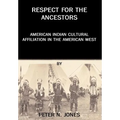 Respect for the Ancestors: American Indian Cultural Affiliation in the American West