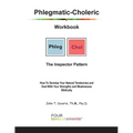 Phlegmatic-Choleric Workbook: The Inspector Pattern: How To Develop Your Natural Tendencies and Deal With Your Strengths and Weaknesses Biblically