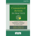 Committed Action in Practice: A Clinician's Guide to Assessing, Planning, and Supporting Change in Your Client (16pt Large Print Edition)