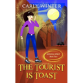 The Tourist is Toast: A Humorous Paranormal Cozy Mystery