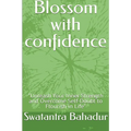 Blossom with confidence