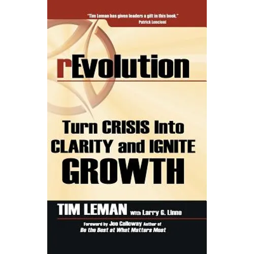 rEvolution: Turn Crisis Into Clarity and Ignite Growth