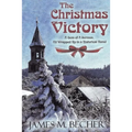 The Christmas Victory: A Gem of a Sermon, All Wrapped Up in a Historical Novel