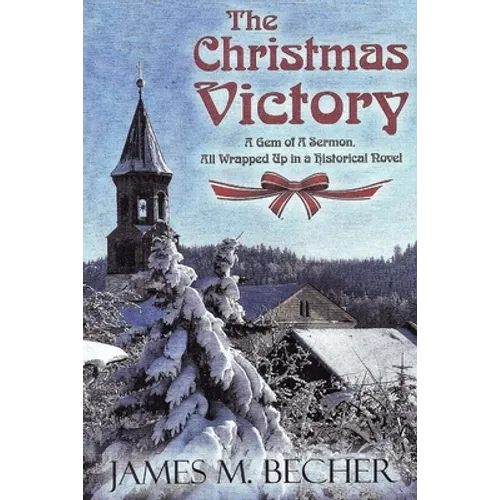 The Christmas Victory: A Gem of a Sermon, All Wrapped Up in a Historical Novel