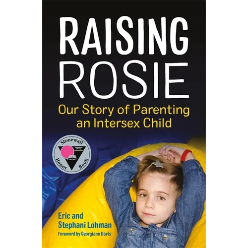 Raising Rosie: Our Story of Parenting an Intersex Child
