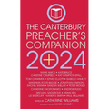The 2024 Canterbury Preacher's Companion: 150 complete sermons for Sundays, Festivals and Special Occasions - Year B
