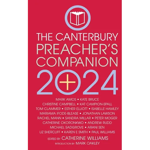 The 2024 Canterbury Preacher's Companion: 150 complete sermons for Sundays, Festivals and Special Occasions - Year B