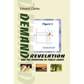 Demand Revelation and the Provision of Public Goods