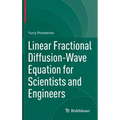 Linear Fractional Diffusion-Wave Equation for Scientists and Engineers