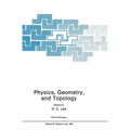 Physics, Geometry and Topology