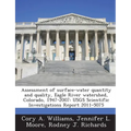 Assessment of Surface-Water Quantity and Quality, Eagle River Watershed, Colorado, 1947-2007: Usgs Scientific Investigations Report 2011-5075