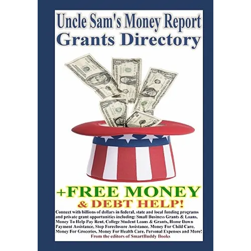 Uncle Sam's Money Report Grants Directory + Free Money & Debt Help!