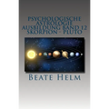 Psychologische Astrologie - Ausbildung Band 12 - Skorpion - Pluto: Forschergeist - Intensität: Macht - Schattenarbeit - Stirb und werde - Wandlung
