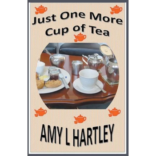 Just One More Cup of Tea - Paperback