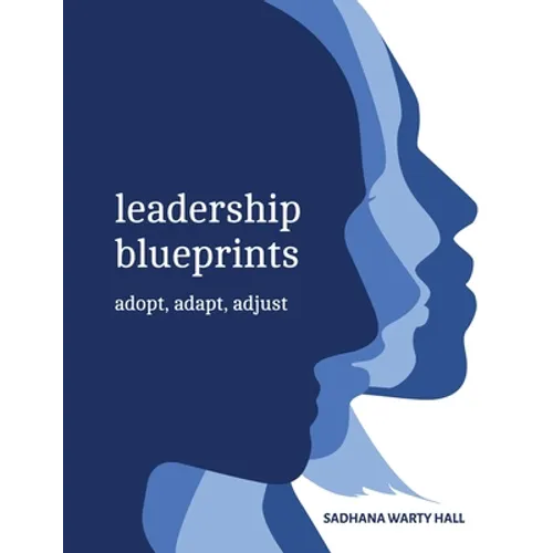 Leadership Blueprints adopt, adapt, adjust