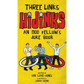 Three Links Hijinks: An Odd Fellow's Joke Book