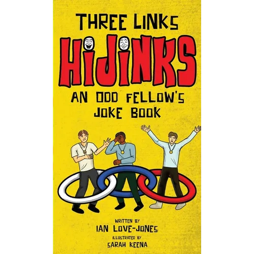 Three Links Hijinks: An Odd Fellow's Joke Book