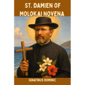 St. Damien of Molokai Novena: Patron saint of people with leprosy