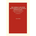 The German and Swiss Settlements of Colonial Pennsylvania: A Study of the So-Called Pennsylvania Dutch