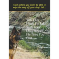 300 Day Hikes To Take With Your Dog Before He Tires You Out: Trails where you won't be able to wipe the wag off your dog's tail