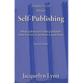 Simple Facts About Self-Publishing: What authors and indie publishers need to know to produce a great book