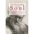 The Resounding Soul: Reflections on the Metaphysics and Vivacity of the Human Person