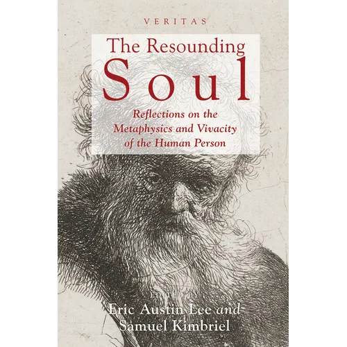 The Resounding Soul: Reflections on the Metaphysics and Vivacity of the Human Person