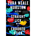 Hitting a Straight Lick with a Crooked Stick: Stories from the Harlem Renaissance