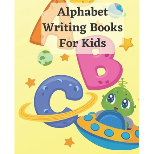 Alphabet Writing Books For Kids: Learning Books Alphabet Letter Tracing Notebook For Kindergarten Wipe Clean, 26 page 8.5x11 / Beginning Cursive Resou