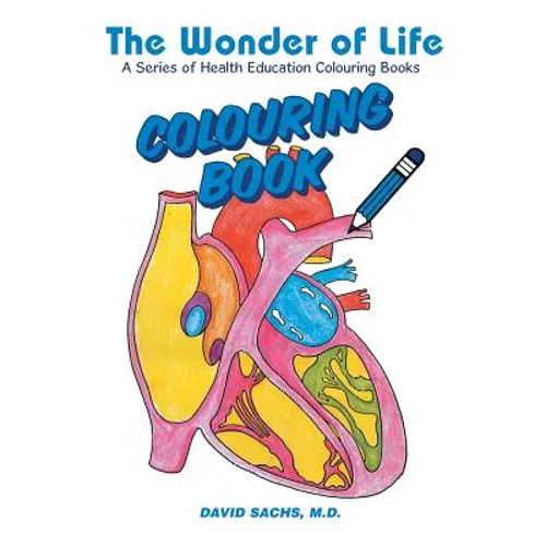 The Wonder of Life A Series of Health Education Colouring Books