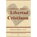 Los Verdaderos Límites de la Libertad Cristiana